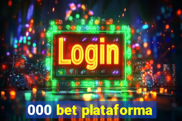 000 bet plataforma